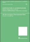 Agricoltura e alimentazione. Atti del Convegno internazionale IDAIC (Macerata, 9-10 ottobre 2009)