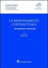 La resposabilità contrattuale. Atti giudiziali commentati