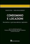 Condominio e locazioni. Normativa e giurisprudenza ragionata