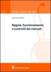 Regole, funzionamento e controlli dei mercati