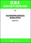 Giurisprudenza bancaria. Anni 2009-2011