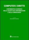 Computer e diritto. L'informatica giuridica nella società dell'informazione e della conoscenza