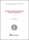 La crisi dei mercati finanziari. Analisi e prospettive: 1