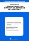 L'arbitrato marittimo e i principi del commercio internazionale