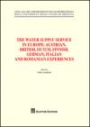 The water supply service in Europe. Austrian, British, Dutch, Finnish, German, Italian and Romanian experiences