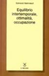 Equilibrio intertemporale, ottimalità, occupazione