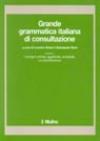 Grande grammatica italiana di consultazione. 2.I sintagmi verbale, aggettivale, avverbiale. La subordinazione
