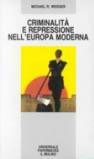 Criminalità e repressione nell'Europa moderna