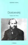 Dostoevskij. Tragedia, mito, mistica