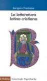 La letteratura latina cristiana