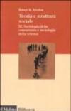 Teoria e struttura sociale. 3.Sociologia della conoscenza e sociologia della scienza