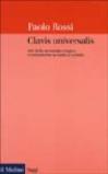 Clavis universalis. Arti della memoria e logica combinatoria da Lullo a Leibniz