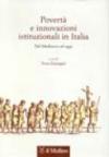 Povertà e innovazioni istituzionali in Italia. Dal Medioevo ad oggi