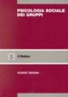 Psicologia sociale dei gruppi. Dinamiche intragruppo e intergruppi