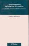 La valutazione del rischio di credito. I modelli di previsione delle insolvenze