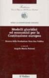 Modelli giuridici ed economici per la costituzione europea