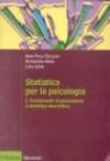 Statistica per la psicologia. 1.Fondamenti di psicometria e statistica descrittiva