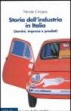 Storia dell'industria in Italia. Uomini, imprese e prodotti