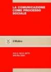 La comunicazione come processo sociale