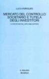 Mercato del controllo societario e tutela degli investitori. La disciplina dell'opa obbligatoria