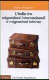 L'Italia tra migrazioni internazionali e migrazioni interne