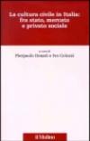 La cultura civile in Italia: fra stato, mercato e privato sociale