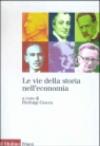 Le vie della storia nell'economia