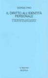 Il diritto all'identità personale. Interpretazione costituzionale e creatività giurisprudenziale