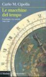 Le macchine del tempo. L'orologio e la società (1300-1700)