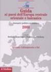 Guida ai paesi dell'Europa centrale, orientale e balcanica. Annuario politico-economico 2003