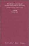 La direzione spirituale tra medioevo ed età moderna. Percorsi di ricerca e contesti specifici
