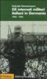 Gli internati militari italiani in Germania 1943-1945