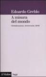 A misura del mondo. Globalizzazione, democrazia, diritti