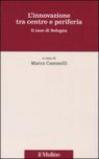 L'innovazione tra centro e periferia. Il caso di Bologna