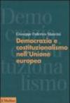 Democrazia e costituzionalismo nell'Unione Europea