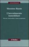 L'investimento immobiliare. Mercato, intermediari e forme proprietarie
