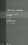L'Europa in Italia. Elite, opinione pubblica e decisioni