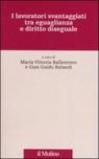I lavoratori svantaggiati tra eguaglianza e diritto diseguale