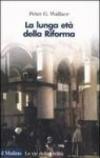 La lunga età della Riforma