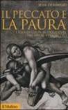 Il peccato e la paura. L'idea di colpa in Occidente dal XII al XVIII secolo