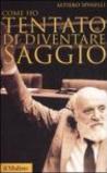 Come ho tentato di diventare saggio