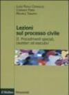 Lezioni sul processo civile. 2.Procedimenti speciali, cautelari ed esecutivi