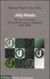 Jolly hotels. Il percorso strategico di una grande impresa famigliare (1949-2006)