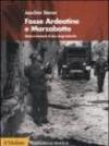 Fosse Ardeatine e Marzabotto. Storia e memoria di due stragi tedesche
