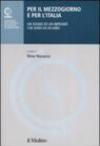 Per il Mezzogiorno e per l'Italia. Un sogno ed un impegno che dura da 60 anni
