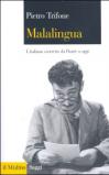 Malalingua. L'italiano scorretto da Dante a oggi