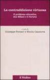 La contraddizione virtuosa. Il problema educativo, don Milani e il Forteto