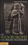 Gli indoeuropei e le origini dell'Europa