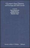 Gli imperi dopo l'impero nell'Europa del XIX secolo