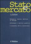 Stato e mercato. Quadrimestrale di analisi dei meccanismi e delle istituzioni sociali, politiche ed economiche (2009). 1.